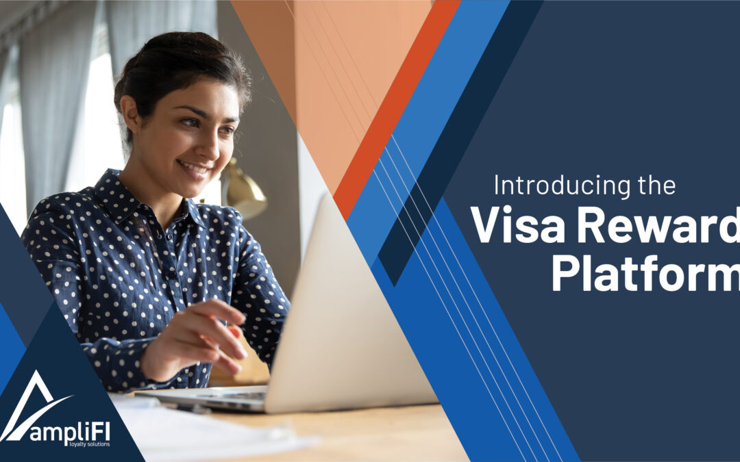 ampliFI Loyalty Solutions Partners with Visa to Launch the Visa Rewards Platform!